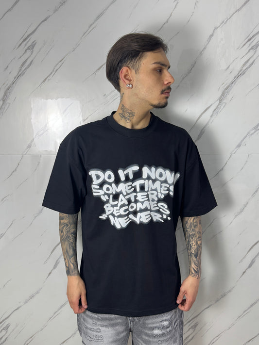T-SHIRT DO IT NOW